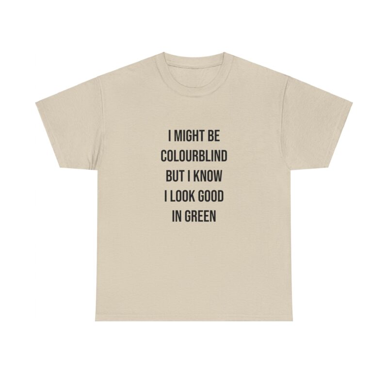 Colourblind Funny Graphic Meme T-Shirt - Image 82