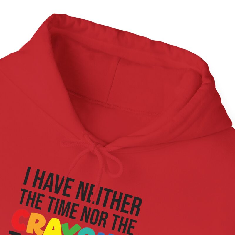 I have neither the time nor the crayons to explain it to you funny Meme Hoodie - Image 148