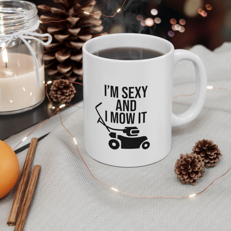 I'm Sexy and I Mow It Funny Meme Coffee Mug - Image 5