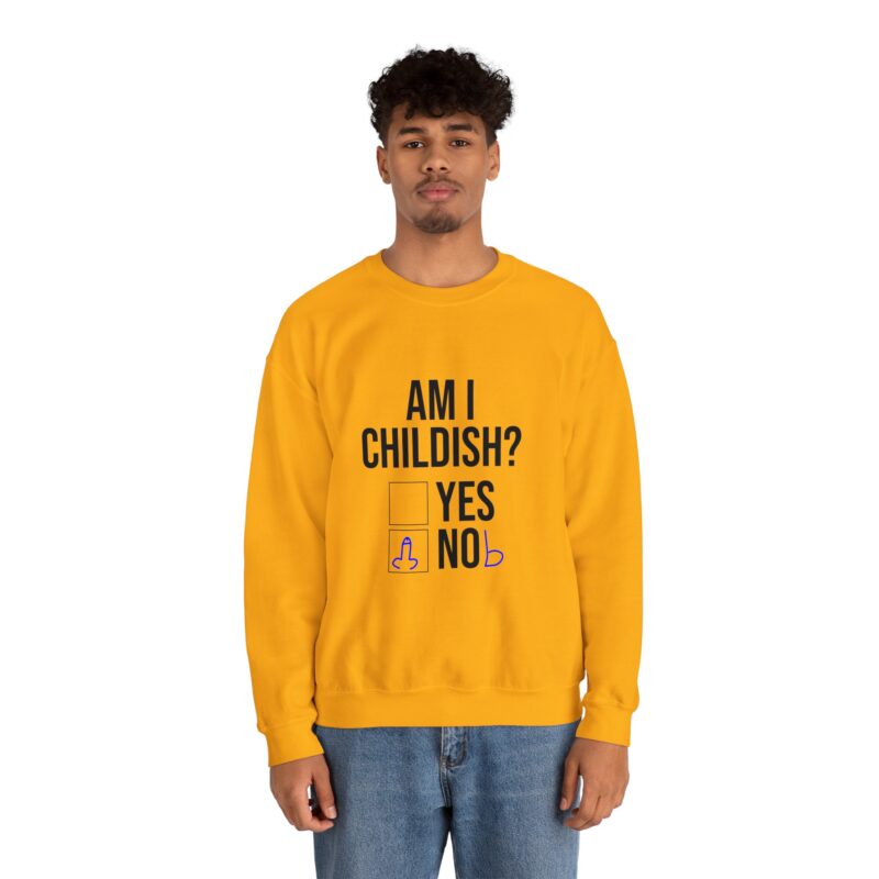 Am I Childish Silly Graphic Meme Sweatshirt - Image 49