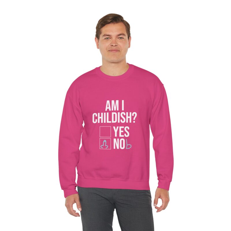 Am I Childish Silly Graphic Meme Sweatshirt - Image 127