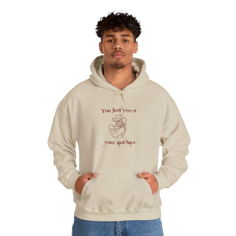 You Just Yee'd Your Last Haw Funny Western Hoodie - Image 33