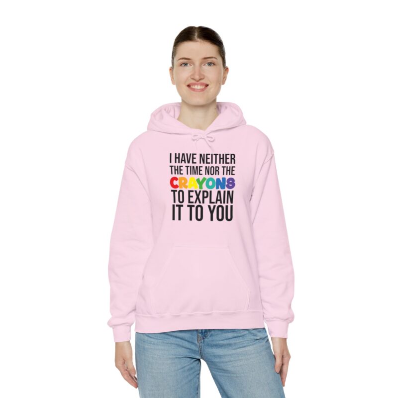 I have neither the time nor the crayons to explain it to you funny Meme Hoodie - Image 138