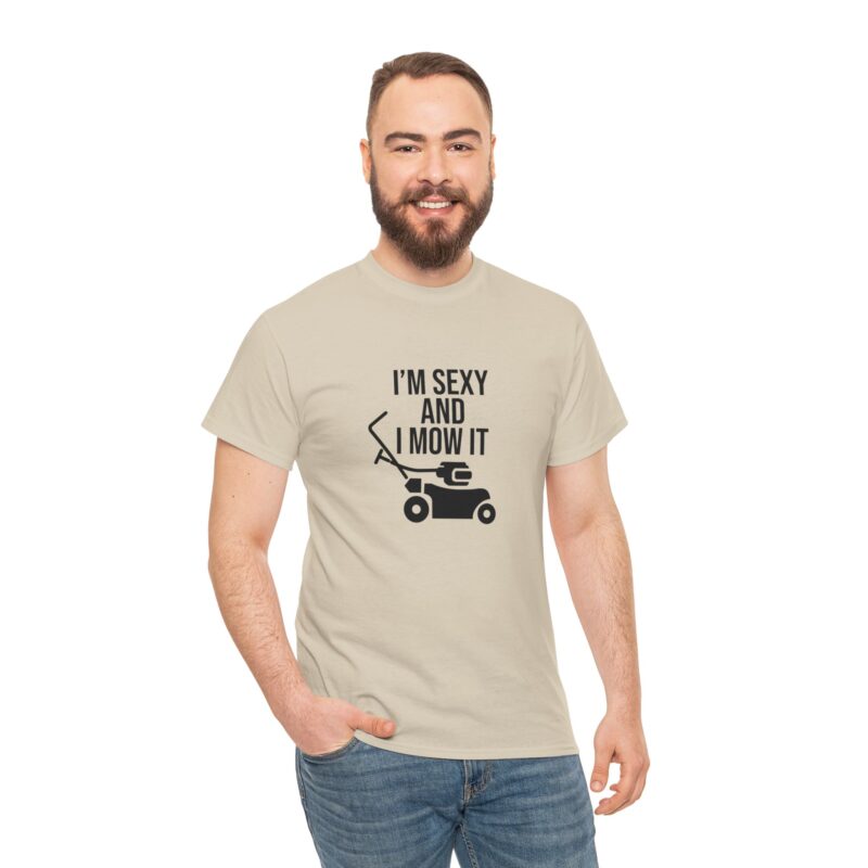 I'm Sexy and I Mow It Graphic Meme T-Shirt - Image 94