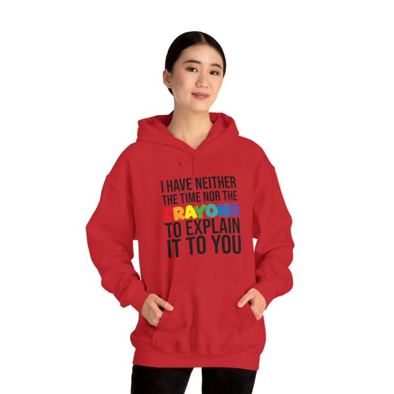 I have neither the time nor the crayons to explain it to you funny Meme Hoodie - Image 149