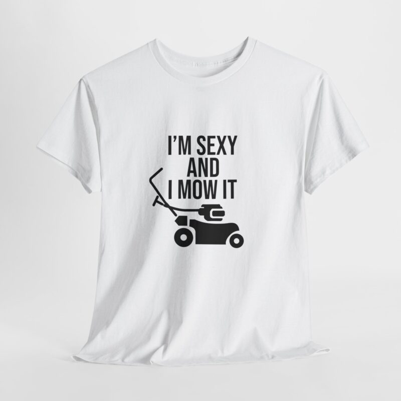 I'm Sexy and I Mow It Graphic Meme T-Shirt - Image 6