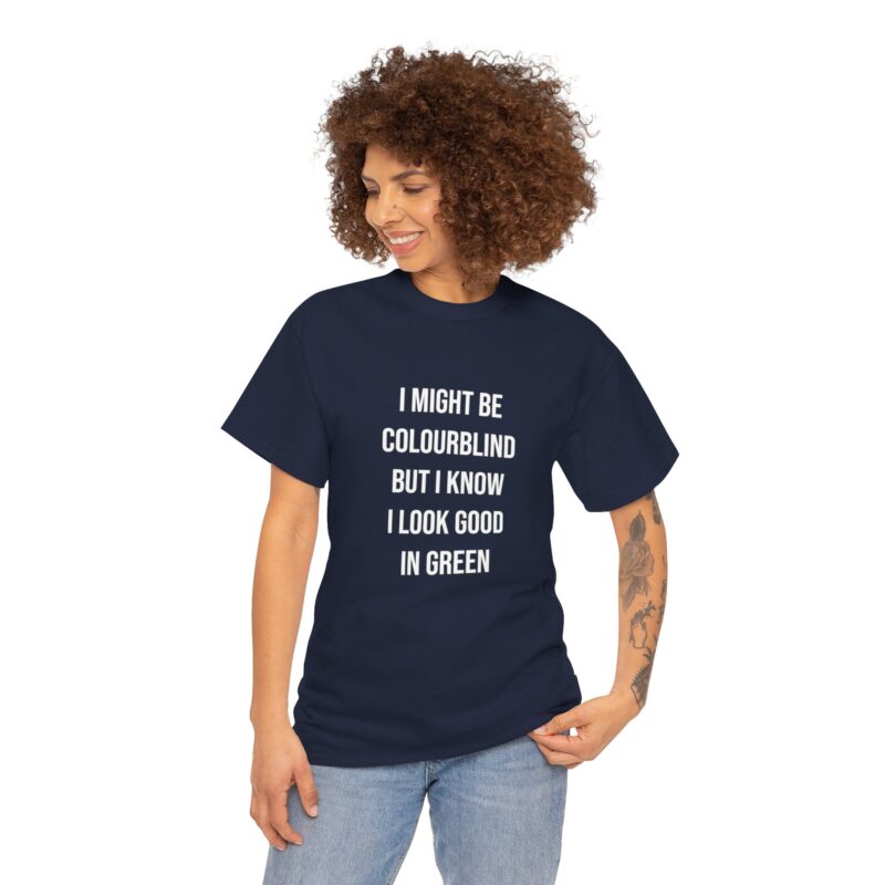 Colourblind Funny Graphic Meme T-Shirt - Image 254