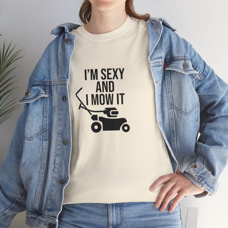 I'm Sexy and I Mow It Graphic Meme T-Shirt - Image 131