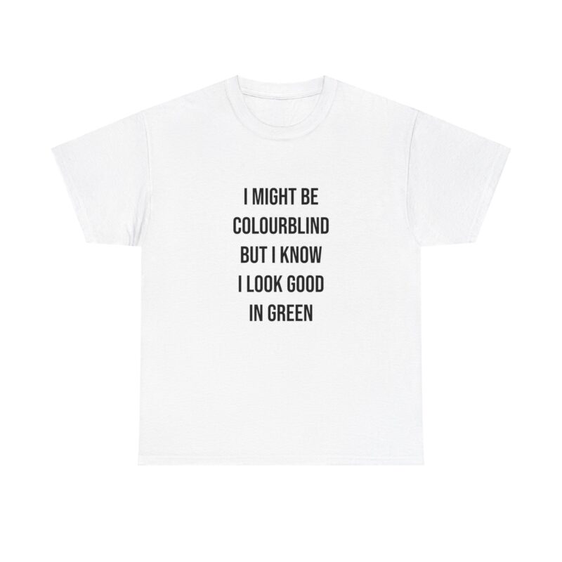 Colourblind Funny Graphic Meme T-Shirt