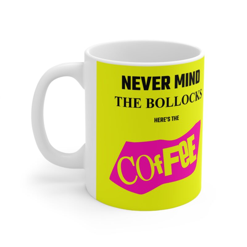 Never Mind the Bollocks Coffee Mug - Image 3