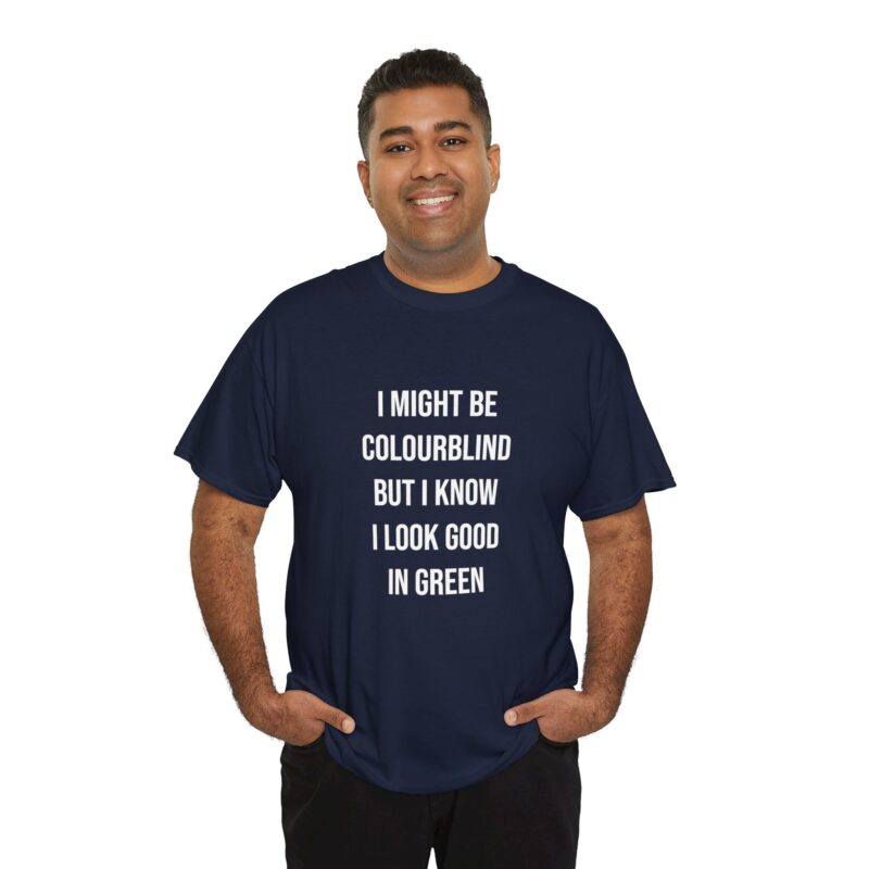 Colourblind Funny Graphic Meme T-Shirt - Image 260