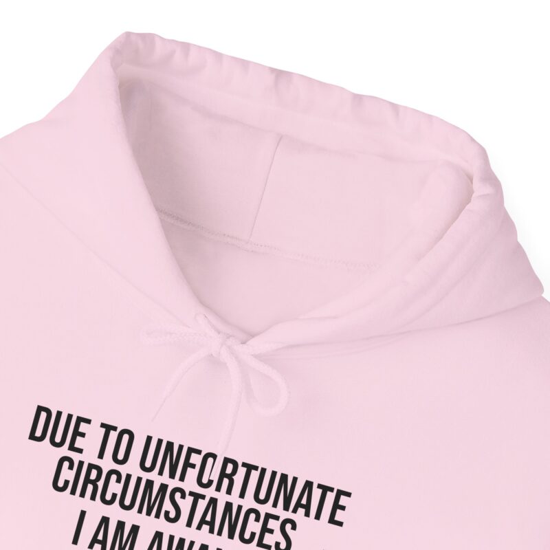 Due to Unfortunate Circumstances I am Awake Meme Hoodie - Image 135