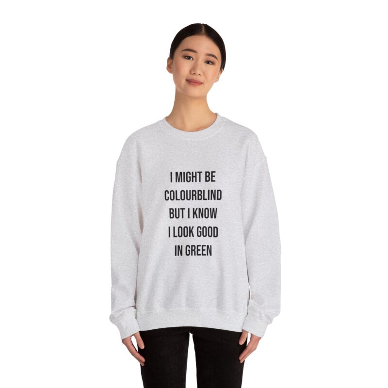 Colourblind Funny Graphic Meme Sweatshirt - Image 15