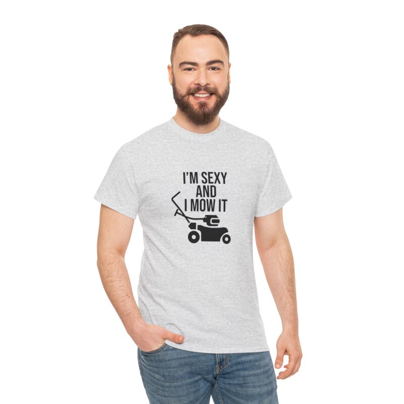 I'm Sexy and I Mow It Graphic Meme T-Shirt - Image 40