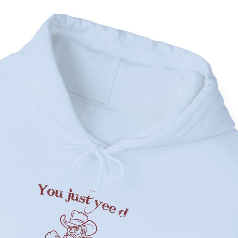 You Just Yee'd Your Last Haw Funny Western Hoodie - Image 96