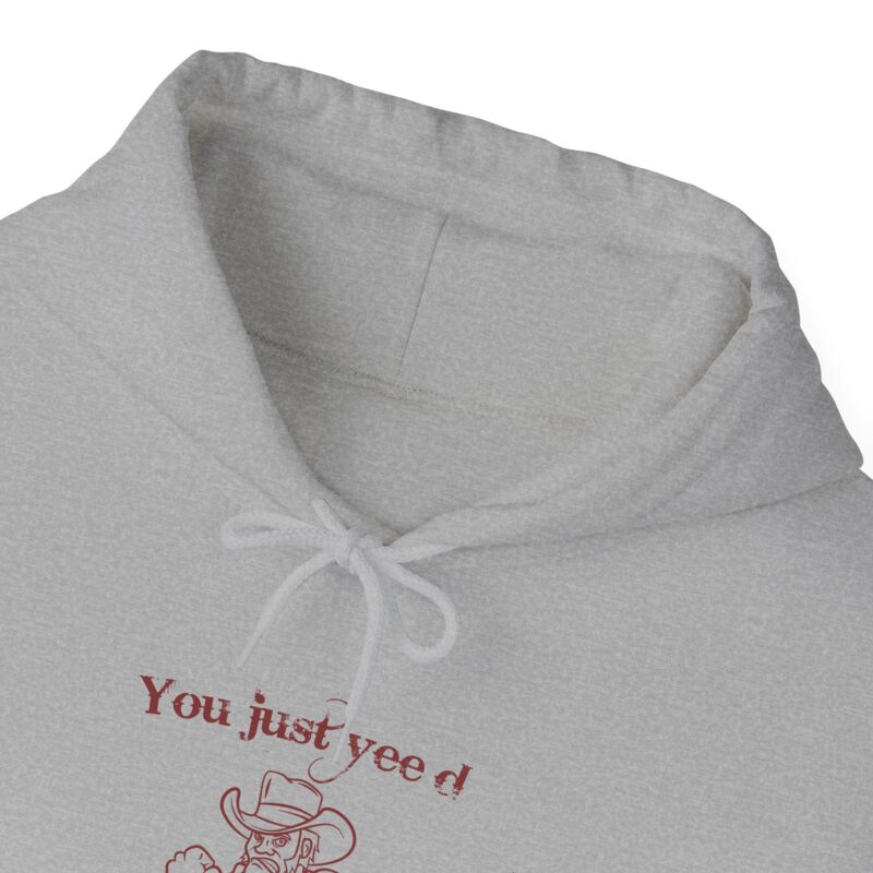 You Just Yee'd Your Last Haw Funny Western Hoodie - Image 44