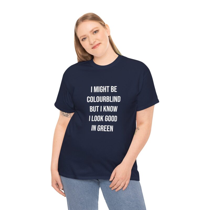 Colourblind Funny Graphic Meme T-Shirt - Image 255