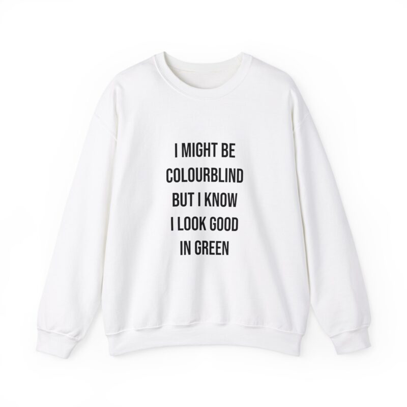 Colourblind Funny Graphic Meme Sweatshirt