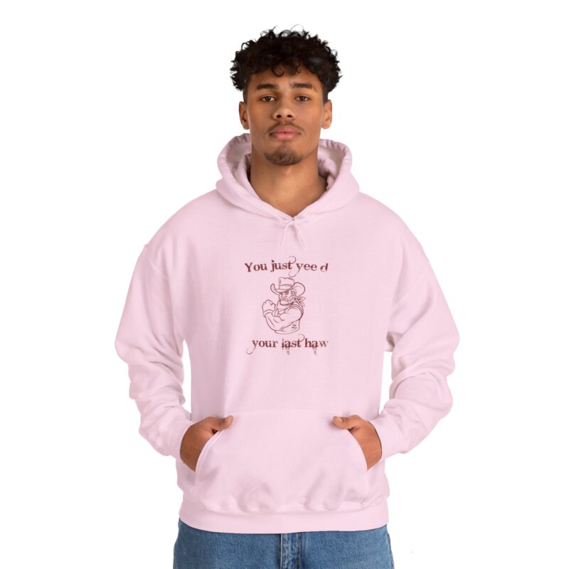 You Just Yee'd Your Last Haw Funny Western Hoodie - Image 137