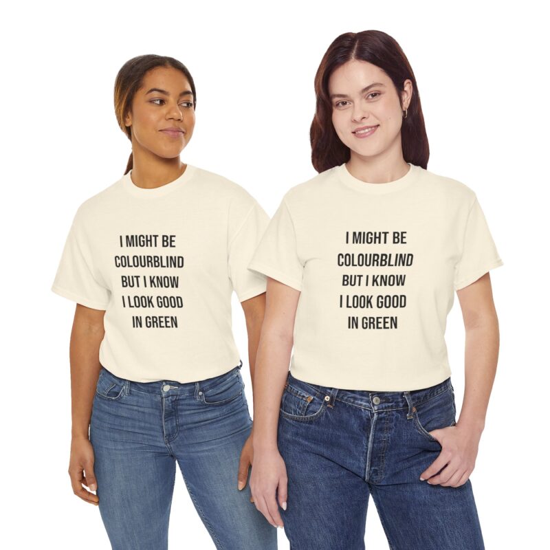 Colourblind Funny Graphic Meme T-Shirt - Image 133