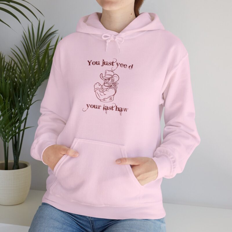 You Just Yee'd Your Last Haw Funny Western Hoodie - Image 143