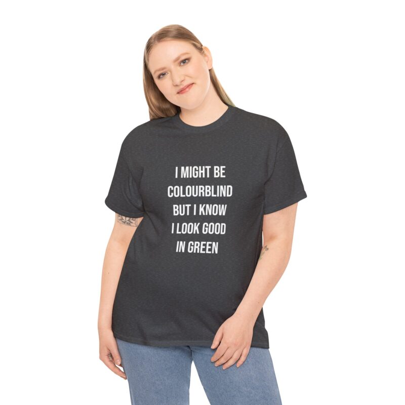 Colourblind Funny Graphic Meme T-Shirt - Image 174