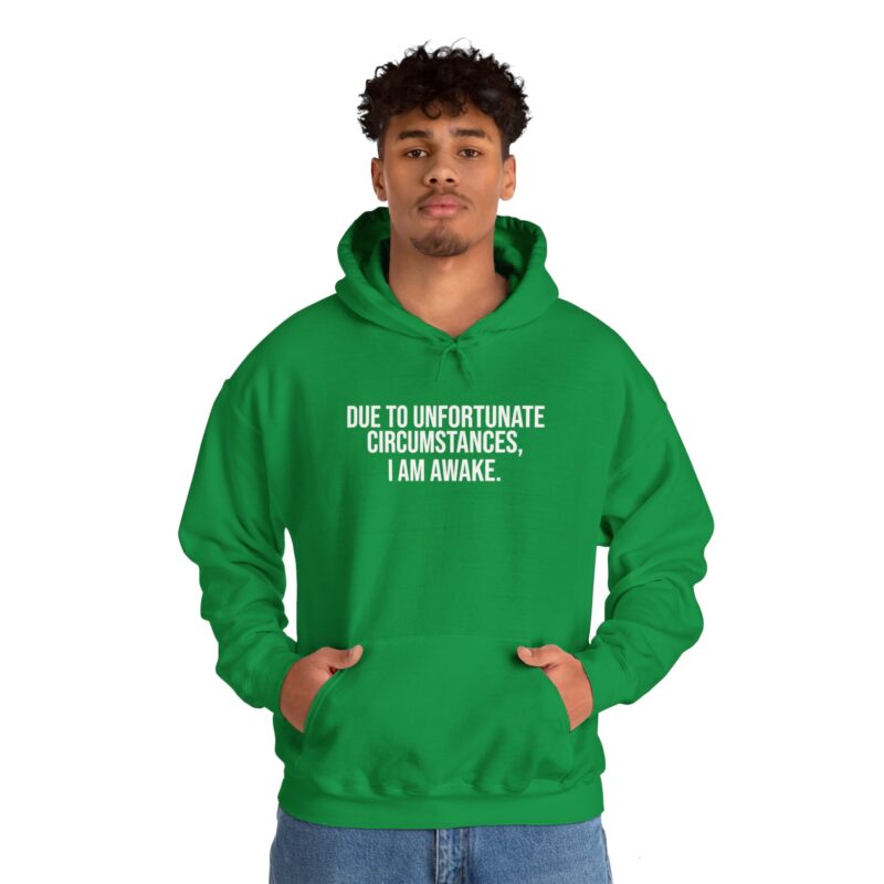 Due to Unfortunate Circumstances I am Awake Meme Hoodie - Image 72