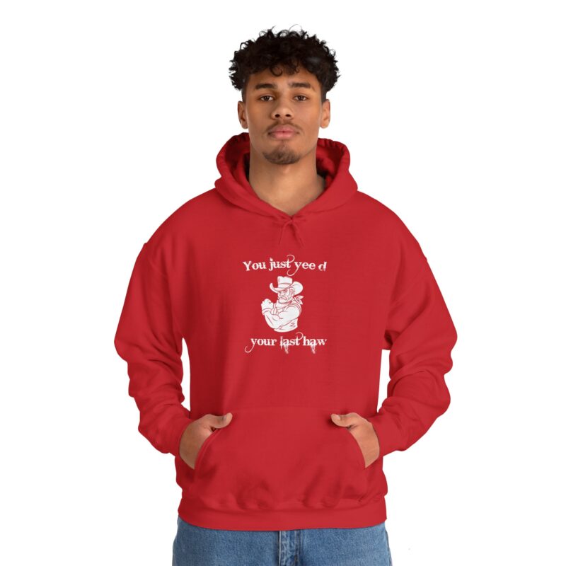 You Just Yee'd Your Last Haw Funny Western Hoodie - Image 150