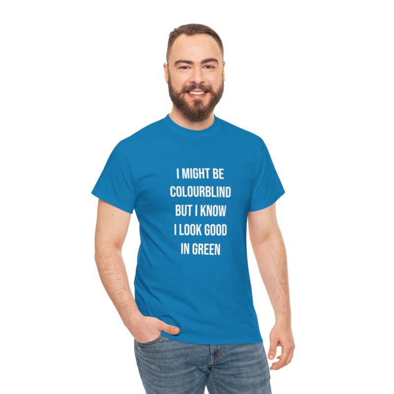 Colourblind Funny Graphic Meme T-Shirt - Image 229