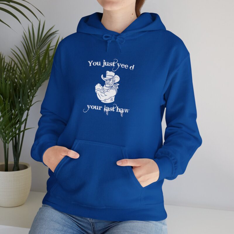 You Just Yee'd Your Last Haw Funny Western Hoodie - Image 117