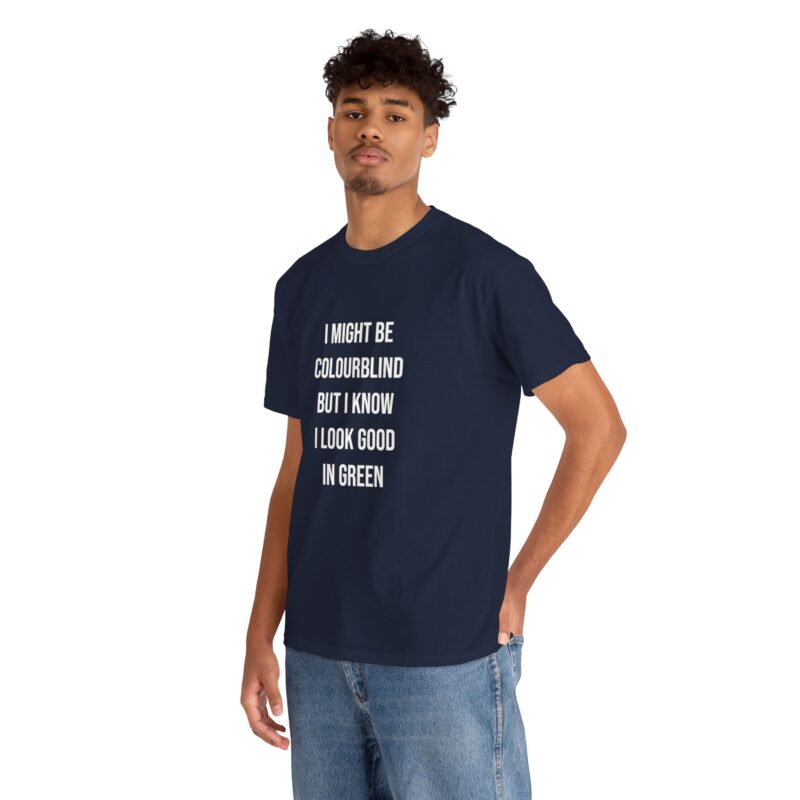 Colourblind Funny Graphic Meme T-Shirt - Image 257