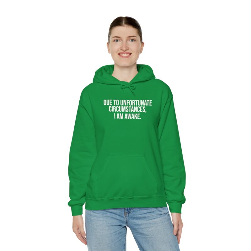 Due to Unfortunate Circumstances I am Awake Meme Hoodie - Image 73