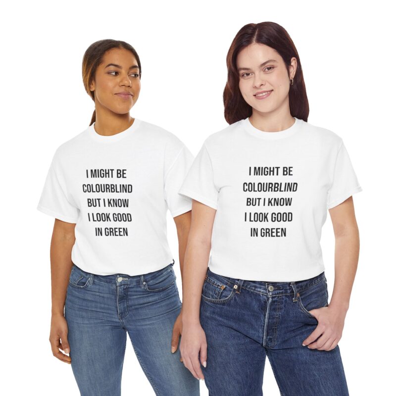 Colourblind Funny Graphic Meme T-Shirt - Image 25