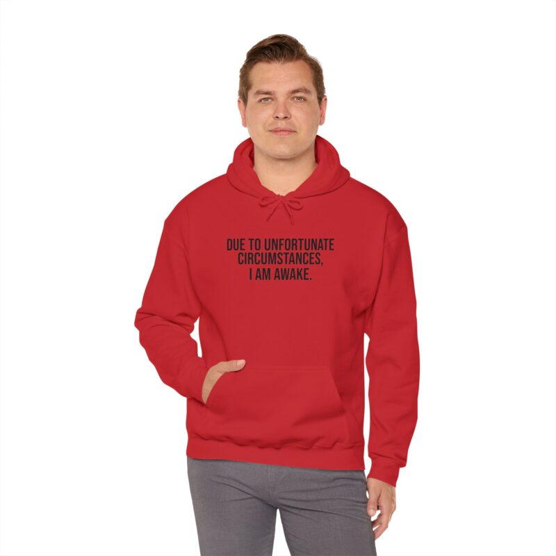 Due to Unfortunate Circumstances I am Awake Meme Hoodie - Image 152