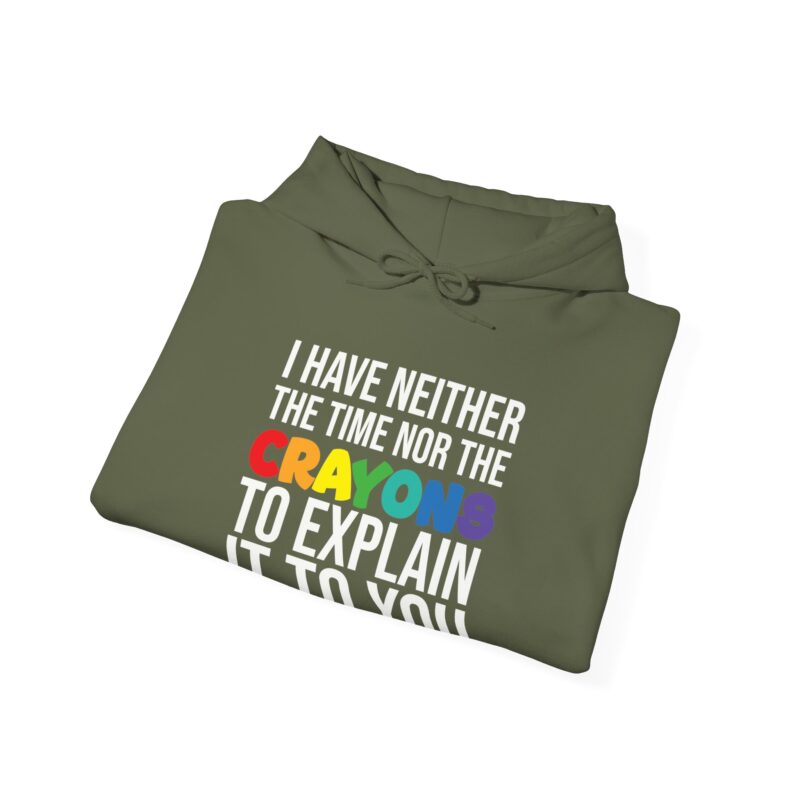 I have neither the time nor the crayons to explain it to you funny Meme Hoodie - Image 56