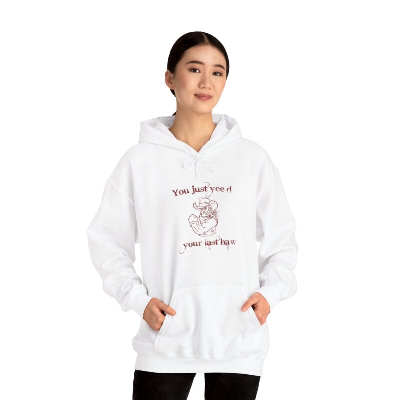 You Just Yee'd Your Last Haw Funny Western Hoodie - Image 6