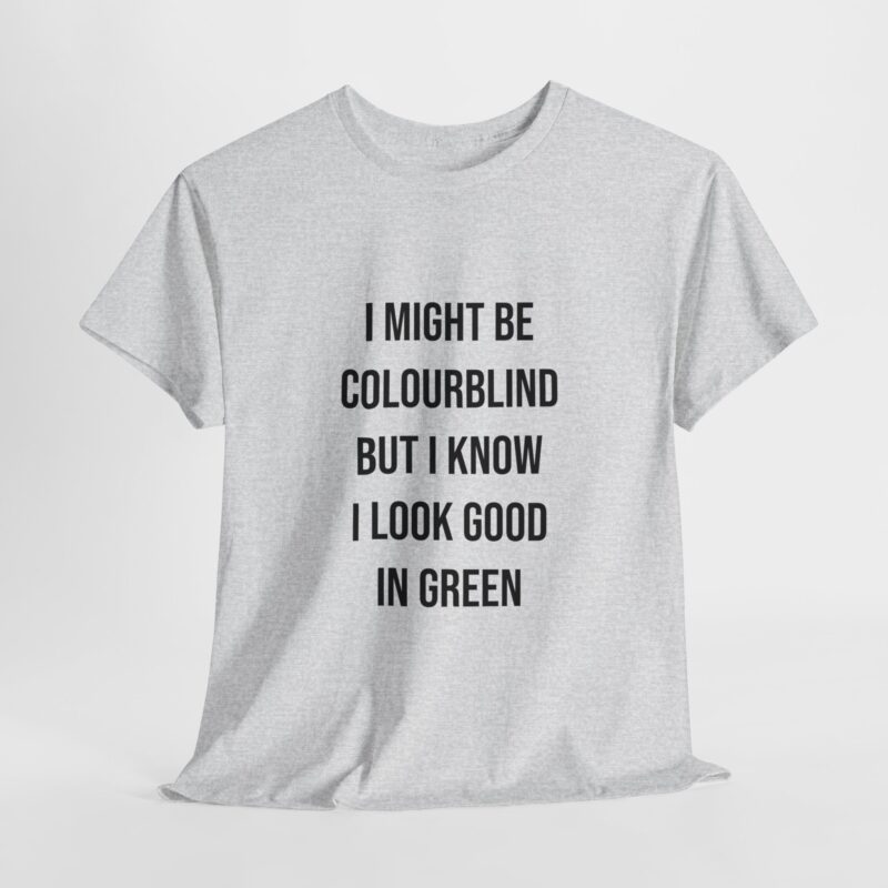 Colourblind Funny Graphic Meme T-Shirt - Image 33