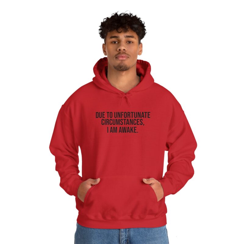 Due to Unfortunate Circumstances I am Awake Meme Hoodie - Image 150