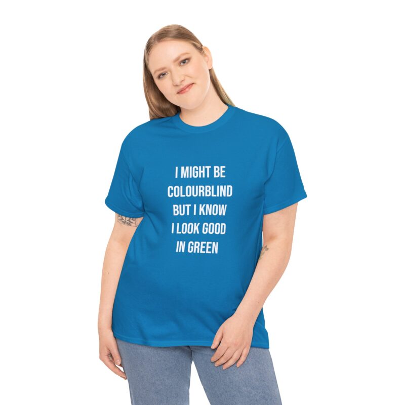 Colourblind Funny Graphic Meme T-Shirt - Image 228