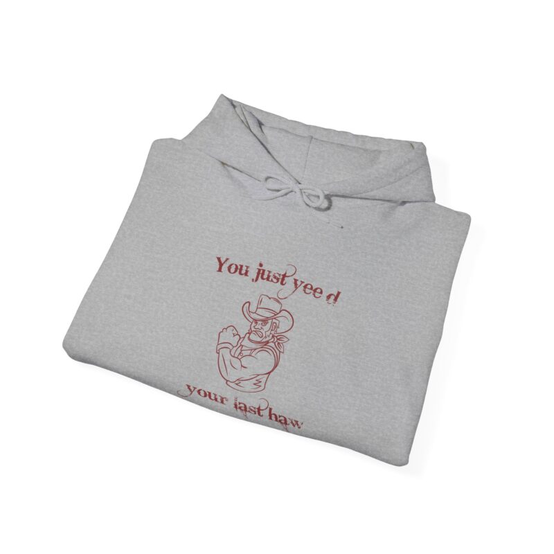 You Just Yee'd Your Last Haw Funny Western Hoodie - Image 43