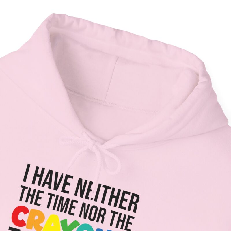 I have neither the time nor the crayons to explain it to you funny Meme Hoodie - Image 135