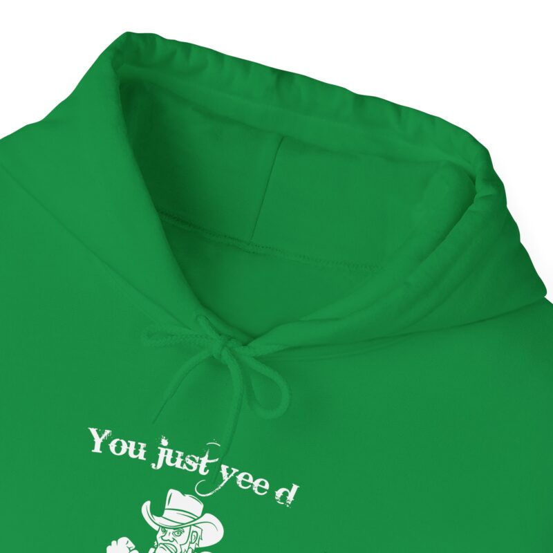 You Just Yee'd Your Last Haw Funny Western Hoodie - Image 70