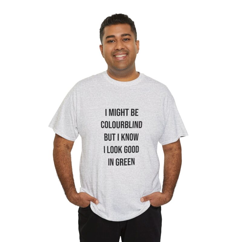 Colourblind Funny Graphic Meme T-Shirt - Image 44