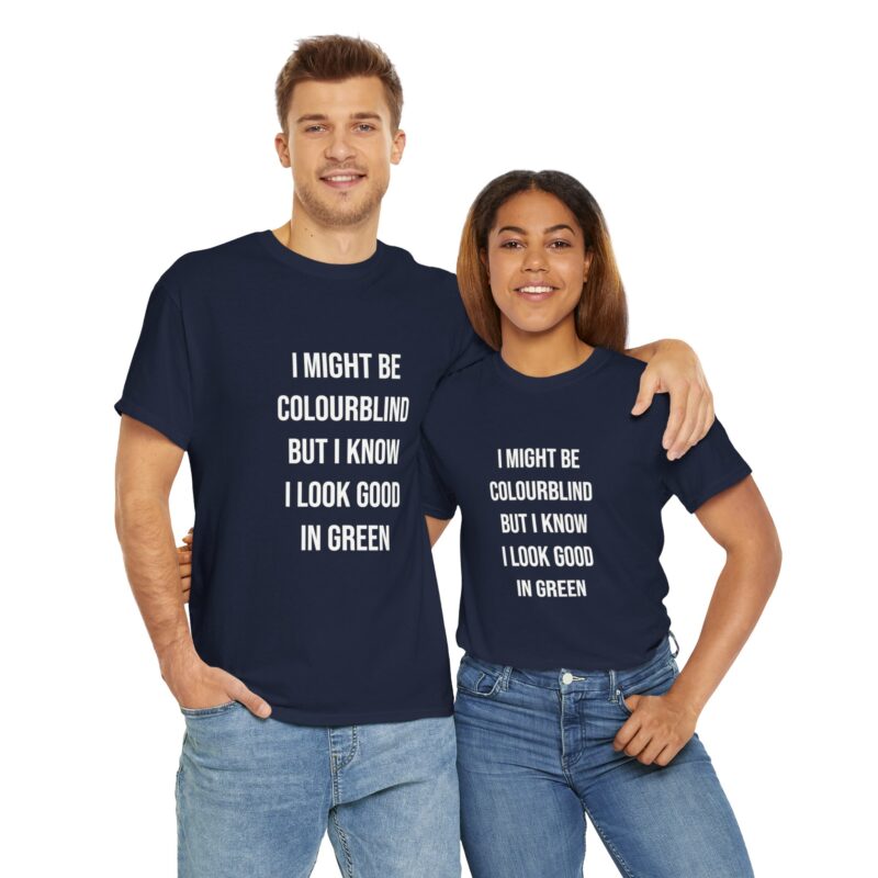 Colourblind Funny Graphic Meme T-Shirt - Image 267