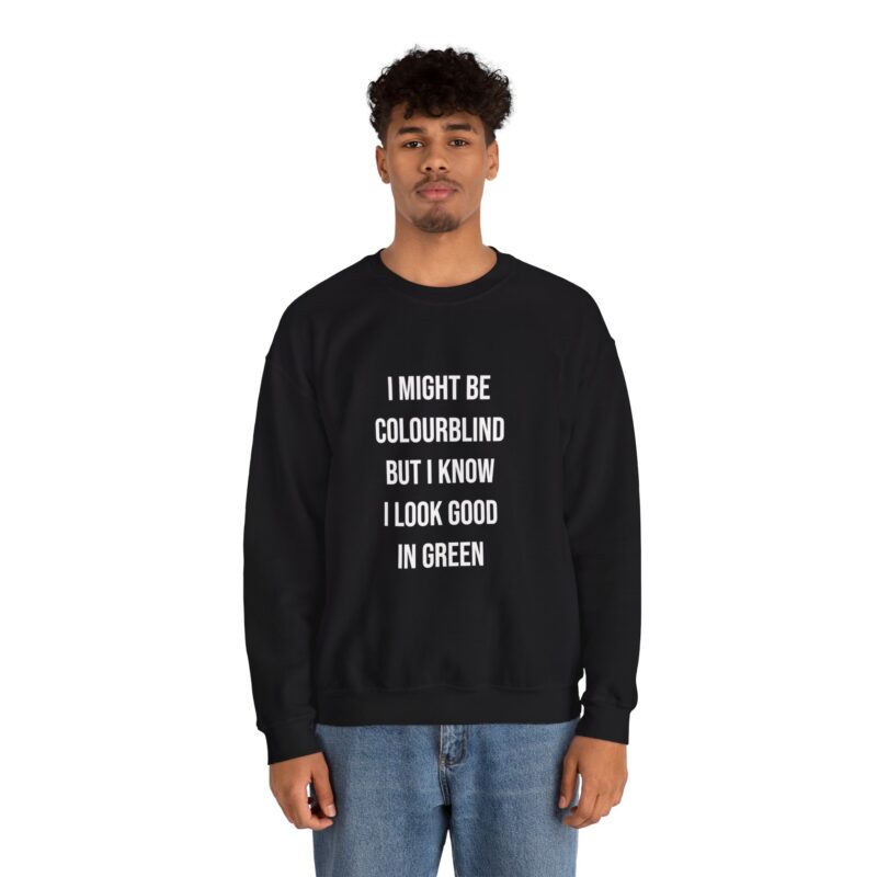 Colourblind Funny Graphic Meme Sweatshirt - Image 27