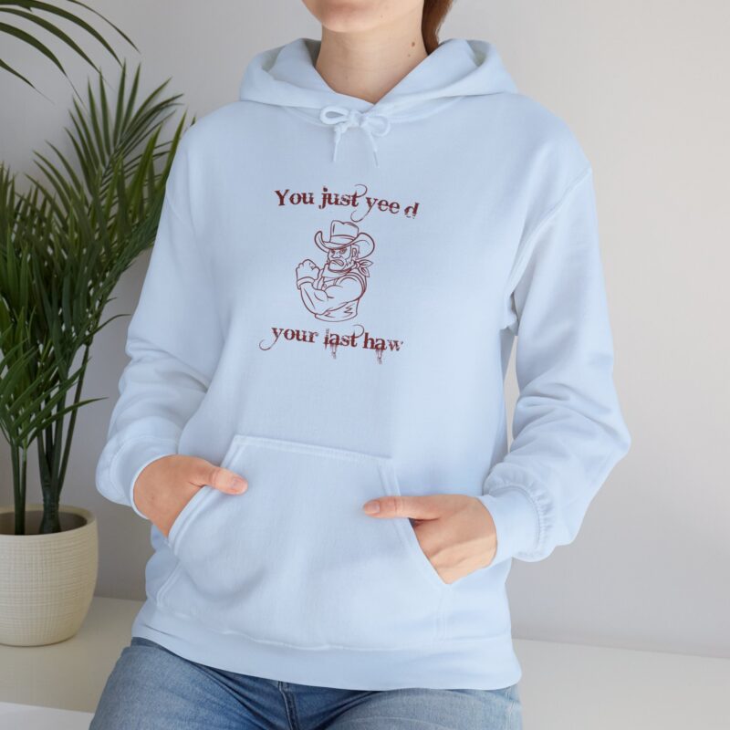 You Just Yee'd Your Last Haw Funny Western Hoodie - Image 104