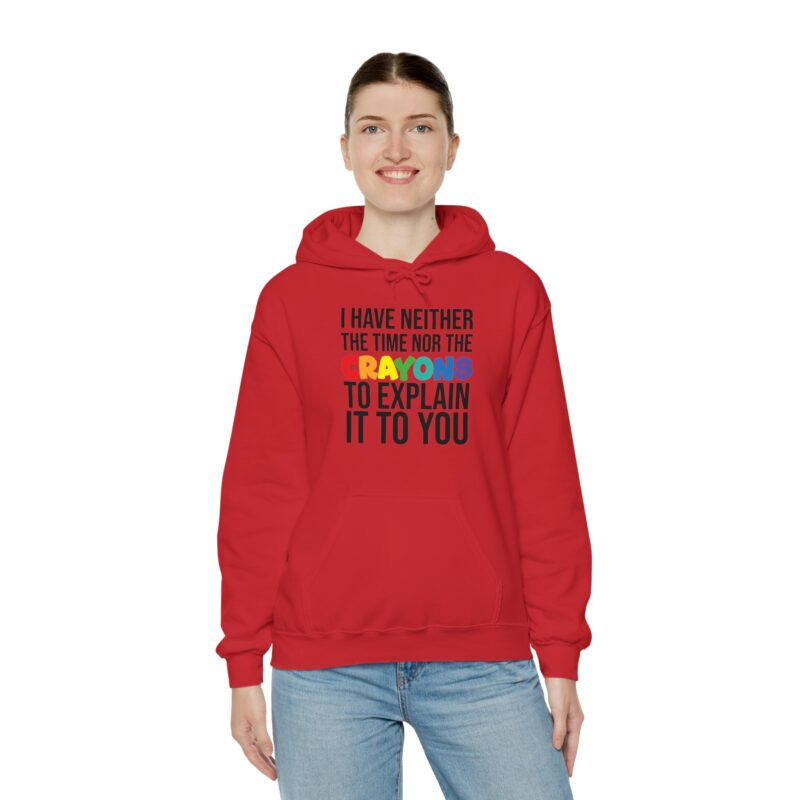 I have neither the time nor the crayons to explain it to you funny Meme Hoodie - Image 151