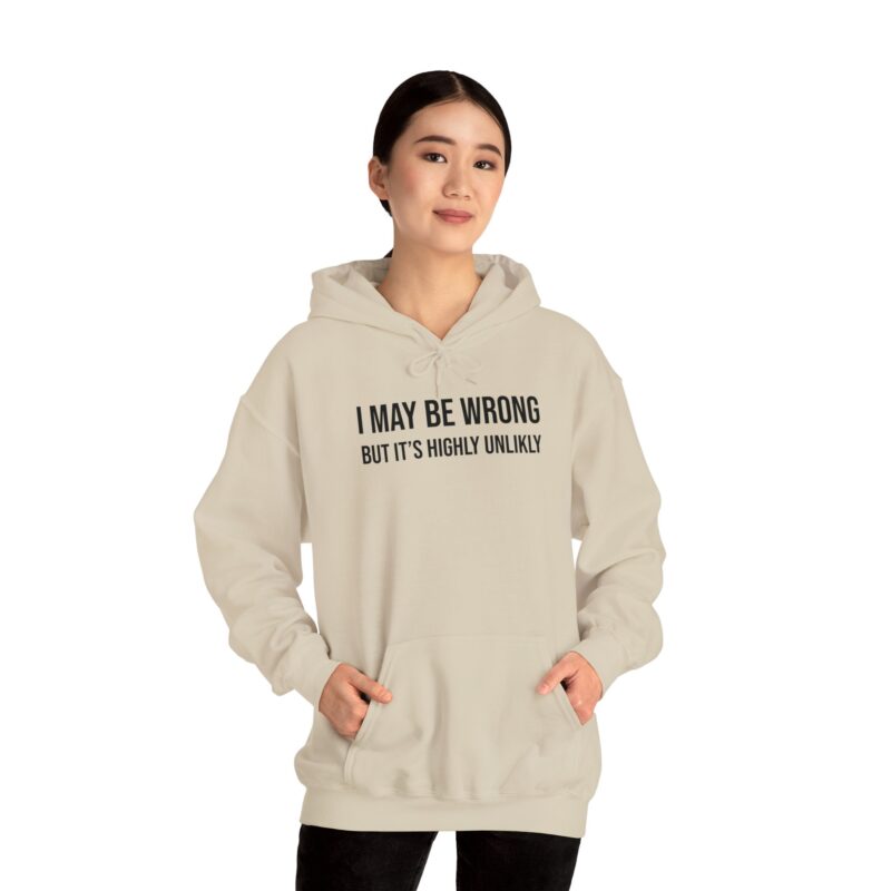 I may be wrong but it's highly unlikely Meme Hoodie - Image 32