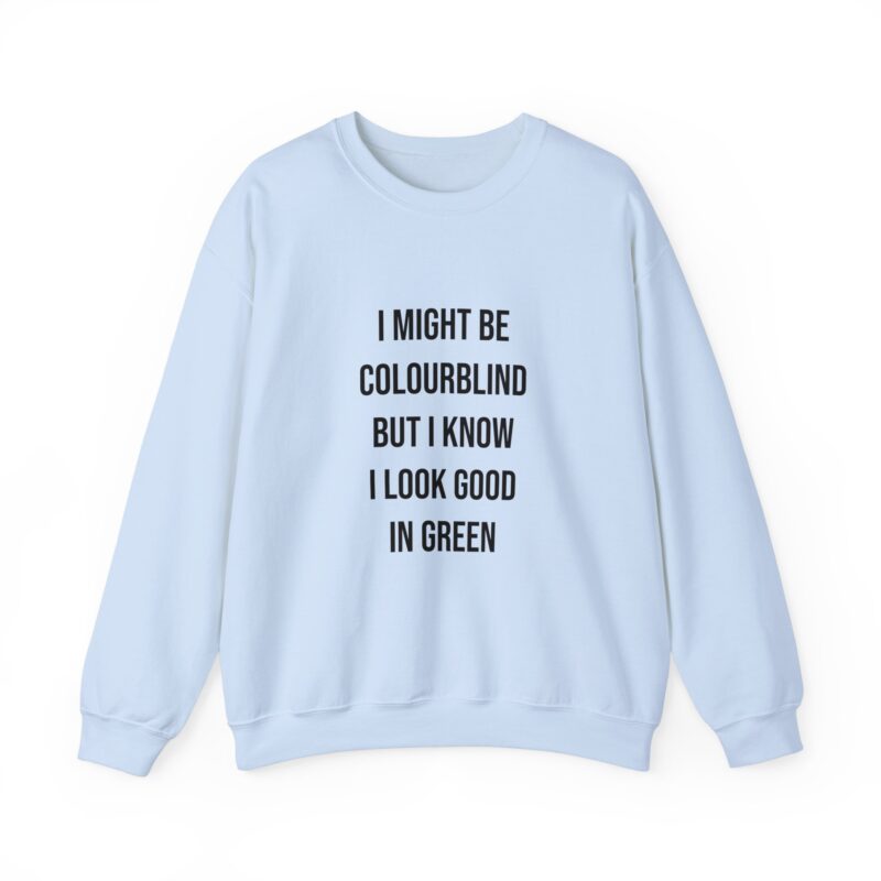 Colourblind Funny Graphic Meme Sweatshirt - Image 89