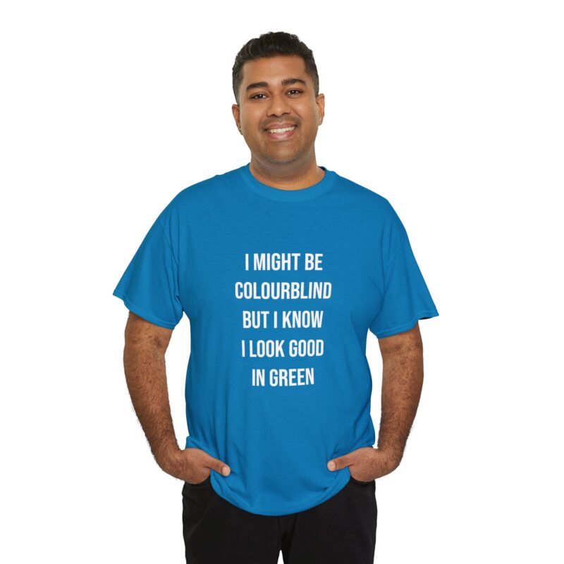 Colourblind Funny Graphic Meme T-Shirt - Image 233